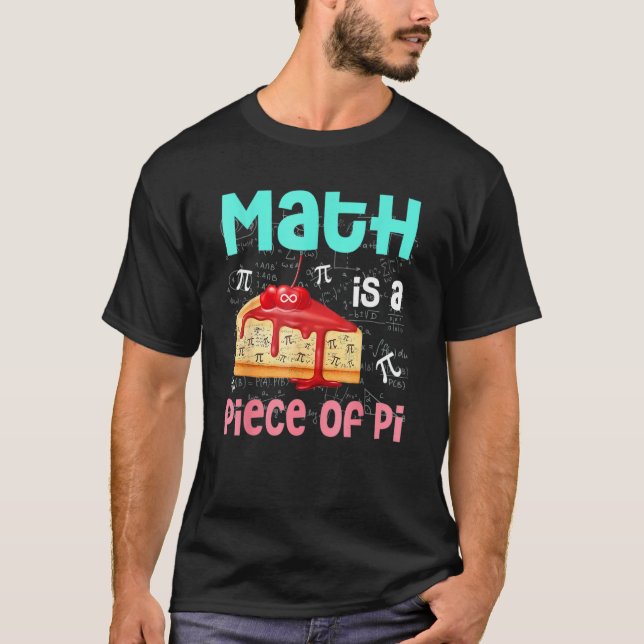 Camiseta Matemática É Um Pedaço De Pie Math Pi Day Estudant (Frente)
