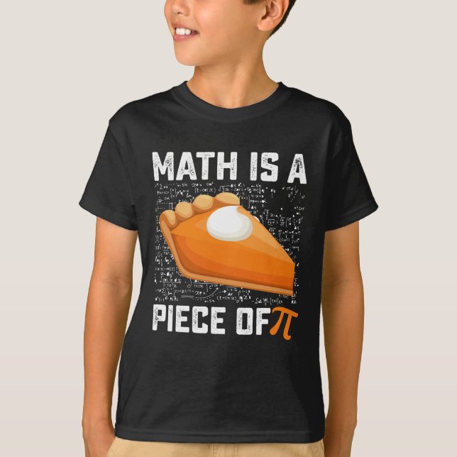 Camiseta Matemática É Uma Fatia De Torta Do Dia Do Pi (Frente)