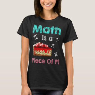Camiseta Matemática É Uma Peça De Pi 3 14 Pie Day Matemátic