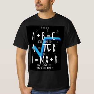 Camiseta Matemática Engraçada é onde eu Desenhar a linha
