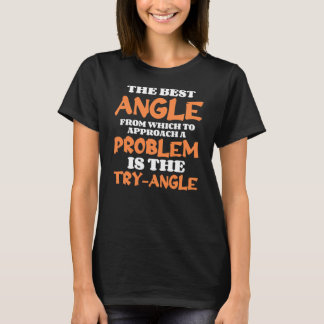 Camiseta Matemática Engraçada O Melhor Ângulo De Abordagem
