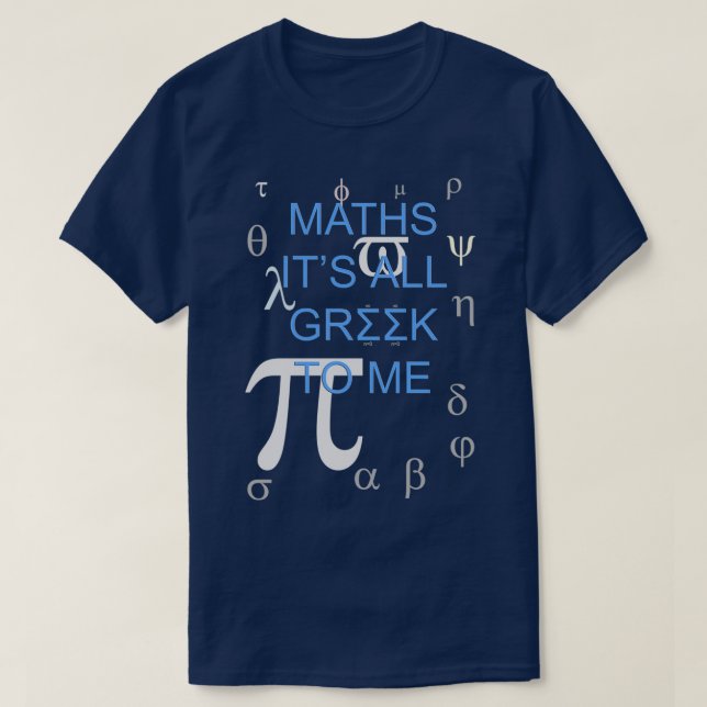 Camiseta Matemática Itx27s Todos Gregos Para Mim (Frente do Design)
