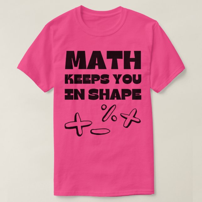 Camiseta Matemática Mantém Você Em Forma Engraçado Professo (Frente do Design)