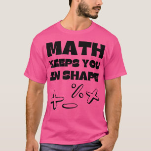 Camiseta Matemática Mantém Você Em Forma Engraçado Professo