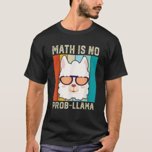Camiseta Matemática Não É Prob Lama Engraçado Matemática Ll