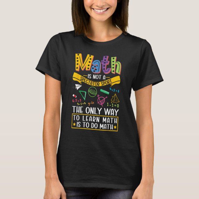 Camiseta Matemática Não É Um Espectador De Matemática Profe (Frente)