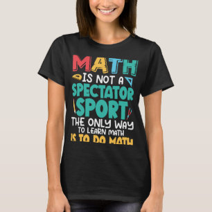 Camiseta Matemática Não É Um Espectador Esporte Professor D