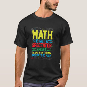 Camiseta Matemática Não É Um Esporte Para Espectadores Mate