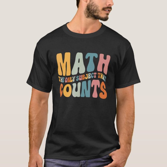 Camiseta Matemática O Único Assunto Que Conde Chá Matemátic (Frente)