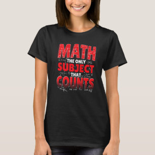 Camiseta Matemática O Único Assunto Que Conta Com Mães Mate