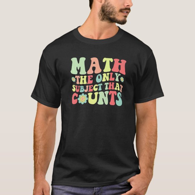 Camiseta Matemática O Único Assunto Que Conta  Professor de (Frente)