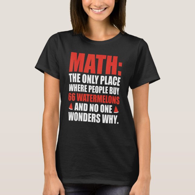 Camiseta Matemática O Único Local Onde O Pessoas Comprar 66 (Frente)