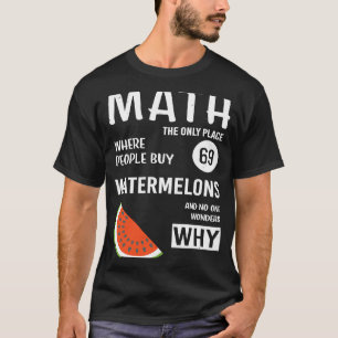 Camiseta Matemática o único lugar onde o Pessoas comprar 69