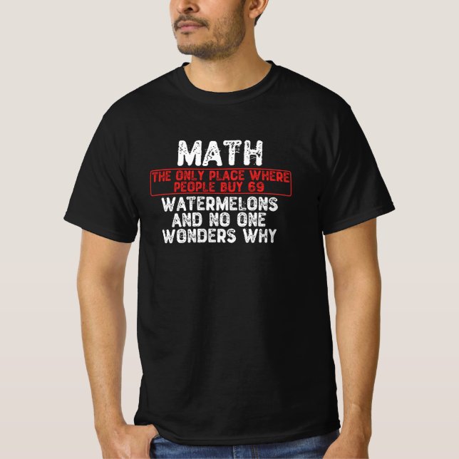 Camiseta matemática. o único lugar onde pessoas comprar 69  (Frente)
