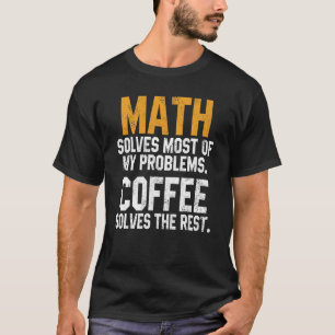Camiseta Matemática resolve meus problemas professores de c