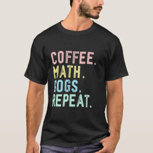 Camiseta Matemático Cálculo Café Cães Matemática