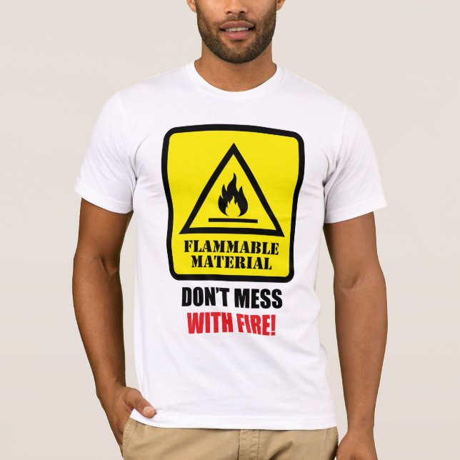 Camiseta Material Inflamável - Não Brinque com Fogo! (Frente)