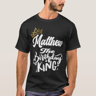 Camiseta Mateus O Aniversário Rei Feliz Homens Felizes