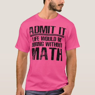 Camiseta Math Engraçado Dizendo