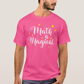 Camiseta Math Is Magical And Not Magic