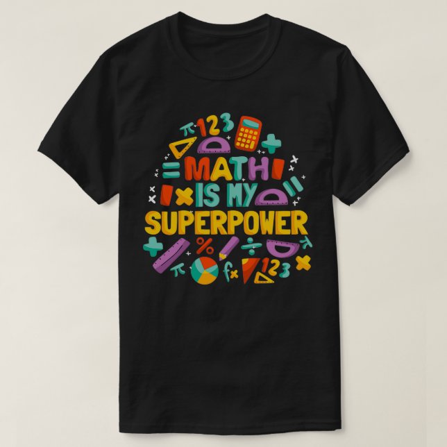 Camiseta Math is My Superpower 9 (Frente do Design)