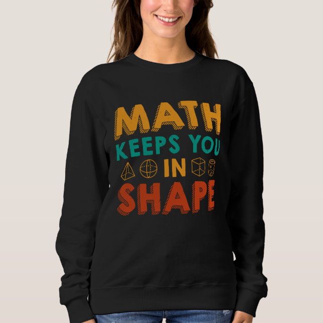 Camiseta Math Keeps You In Shape  Funny Math Teacher Fun Ma (Frente)