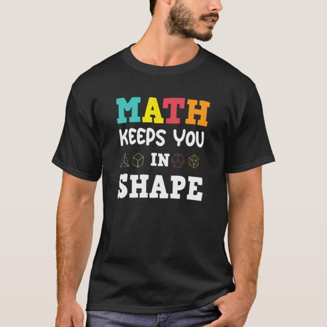 Camiseta Math Pun Math Keeps You In Shape (Frente)