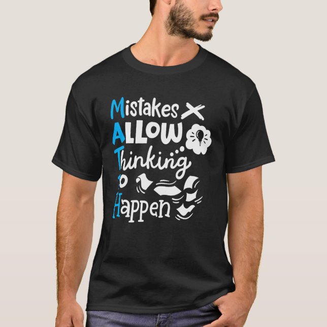 Camiseta Math Teacher Math Student Mistakes Allow Thinking  (Frente)