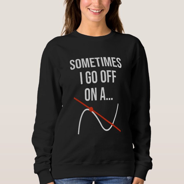 Camiseta Math Teacher Mathematics Sometimes I Go Off On A T (Frente)