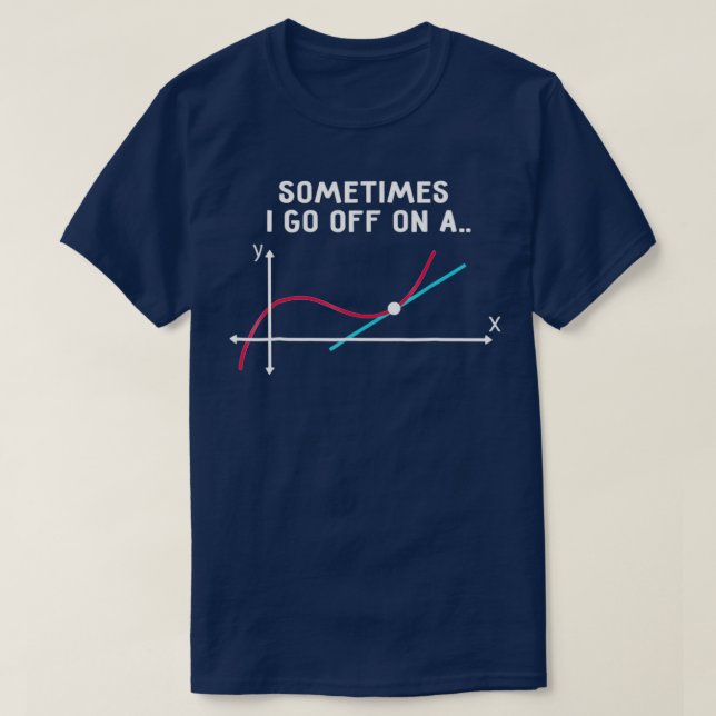 Camiseta Math Teacher Sometimes I go off on a tangent (Frente do Design)