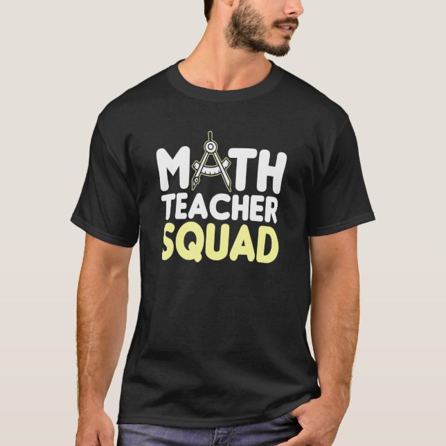 Camiseta Math Teacher Squad Abastece Matemática Álgebra Qu (Frente)