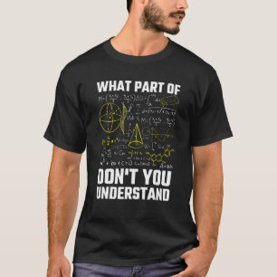 Camiseta Math Teacher What Part Of Don't You Understand Kid