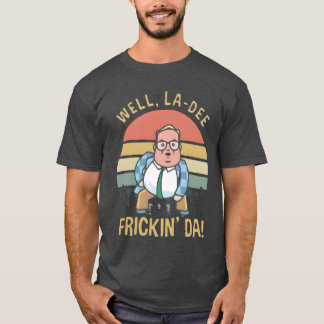 Camiseta Matt Foley Bem LaDee Frickin Da Família Vintage