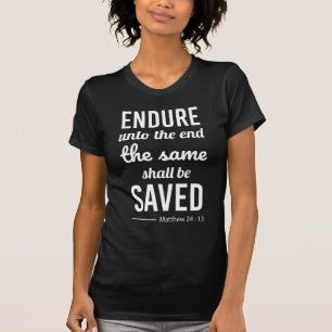 Camiseta Matthew 24 : 13 / Ajustado fino feminino