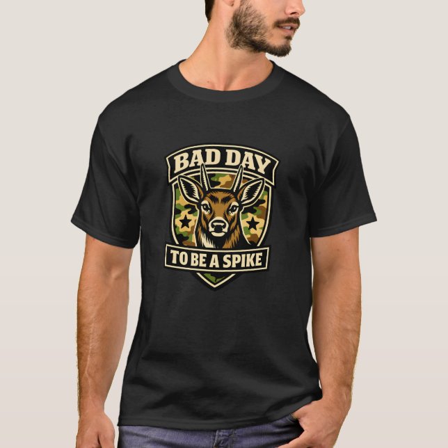 Camiseta Mau Dia Para Ser Uma Piada de Humor Rústico Caça a (Frente)