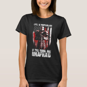 Camiseta Mau é poderoso se o bem não tiver medo de cruzar