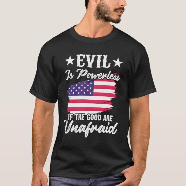 Camiseta Mau é poderoso se os bons não temem a América (Frente)