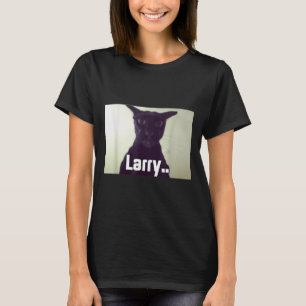 Camiseta Mau Larry Meme Larry Cat Meme Maldito Memes Brainr