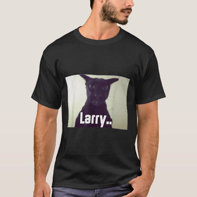 Camiseta Mau Larry Meme Larry Cat Meme Maldito Memes Brainr (Frente)