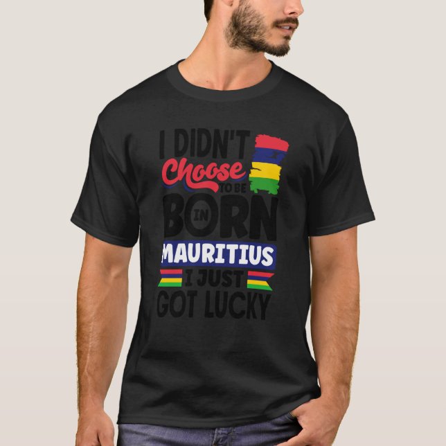 Camiseta Mauritius Mauritian Mauritius Flag I Just Got Luck (Frente)
