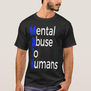 Camiseta Maus-tratos mentais à matemática humana