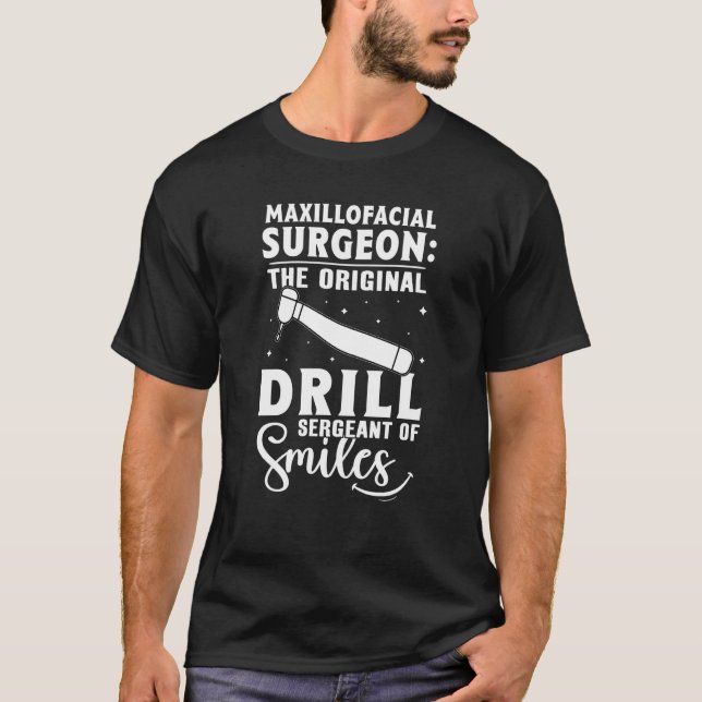 Camiseta Maxillofacial Surgeon The Original Drill Sergeant  (Frente)