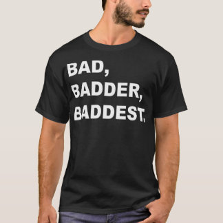 Camiseta MÁXIMA atividade BADDEST DO BADDER