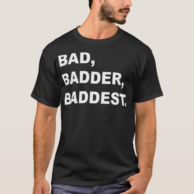 Camiseta MÁXIMA atividade BADDEST DO BADDER (Frente)