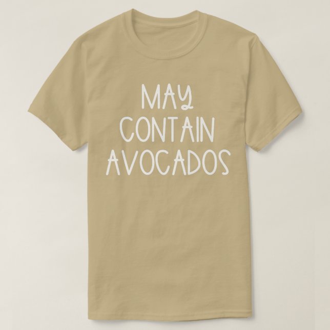 Camiseta May Contain Avocados 743 (Frente do Design)