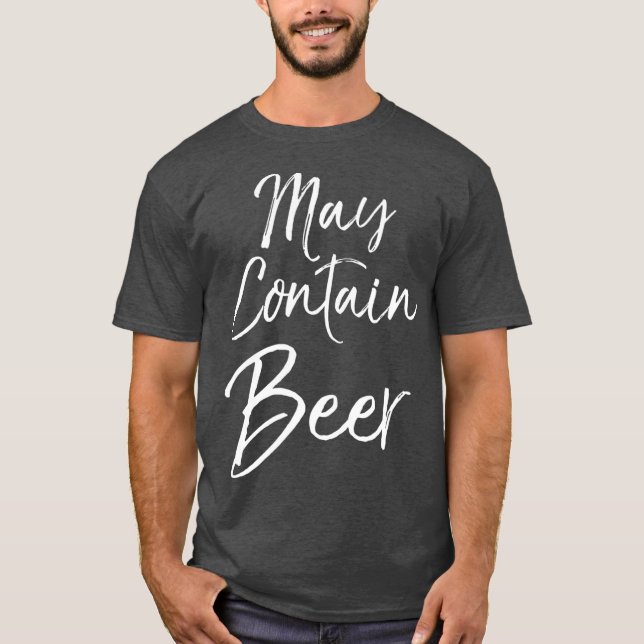Camiseta May Contain Beer  for Women Funny Drinking  Men (Frente)
