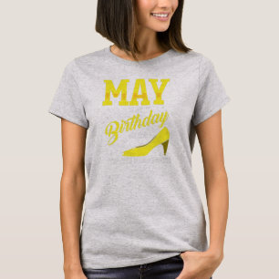 Camiseta May É Meu Bday Bday Mês Yep O Mês Todo