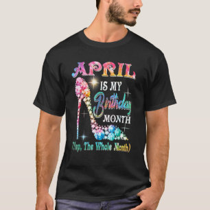 Camiseta May is My Birthday Month Yep O Mês Inteiro De Calç