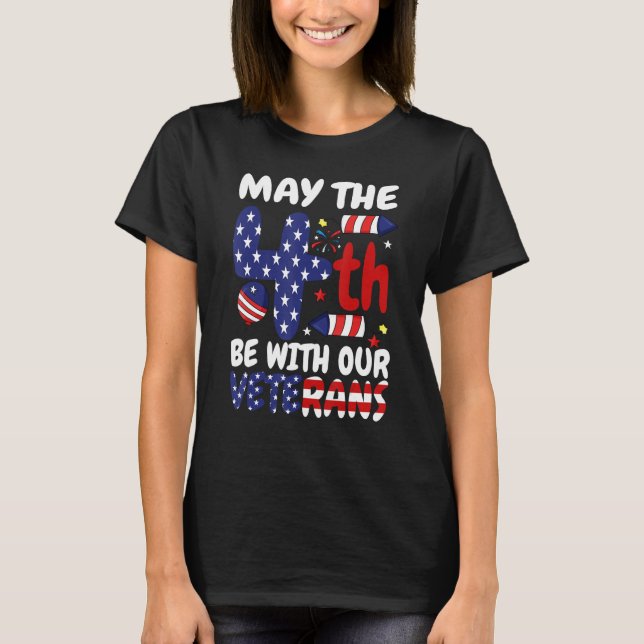 Camiseta May The Forth Be With Our Veterans USA Flag Indepe (Frente)