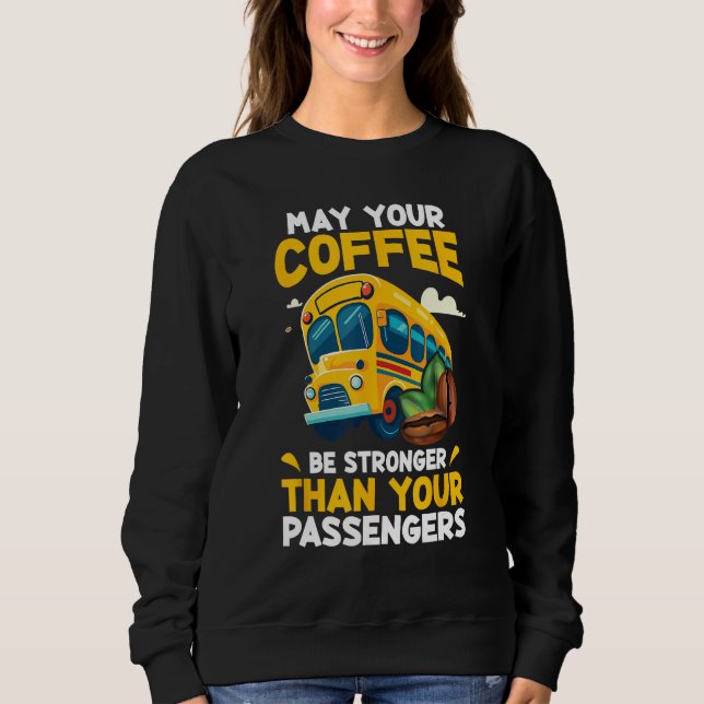 Camiseta May Your Coffee Be Stronger Than Your Passenger Sc (Frente)